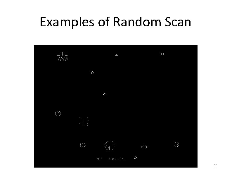 Examples of Random Scan 11 