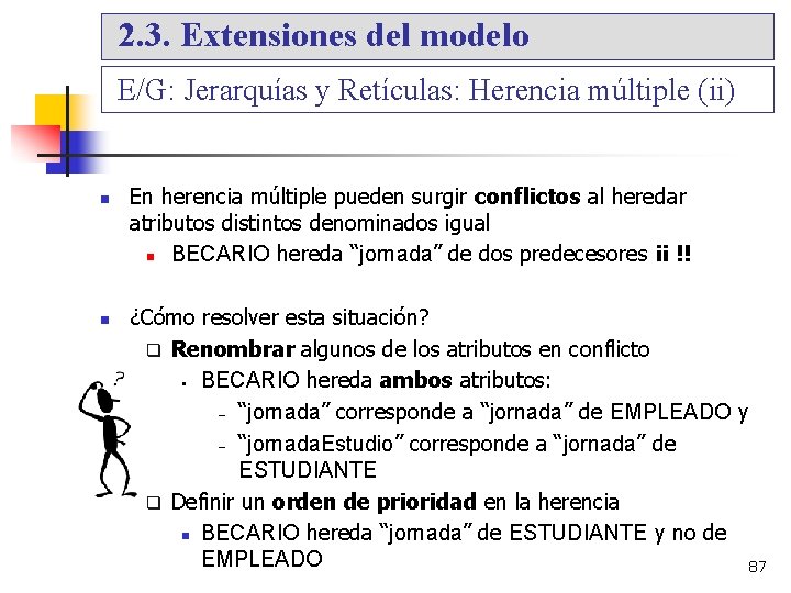 2. 3. Extensiones del modelo E/G: Jerarquías y Retículas: Herencia múltiple (ii) En herencia