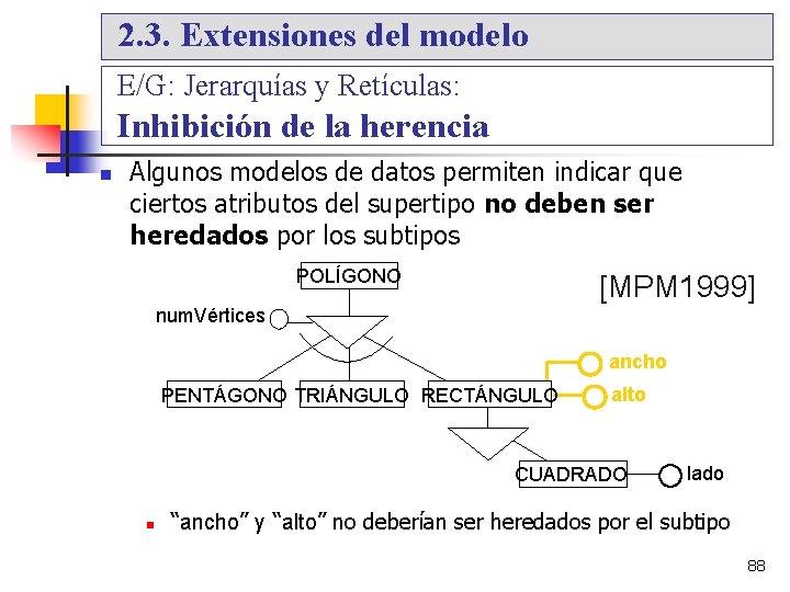 2. 3. Extensiones del modelo E/G: Jerarquías y Retículas: Inhibición de la herencia Algunos