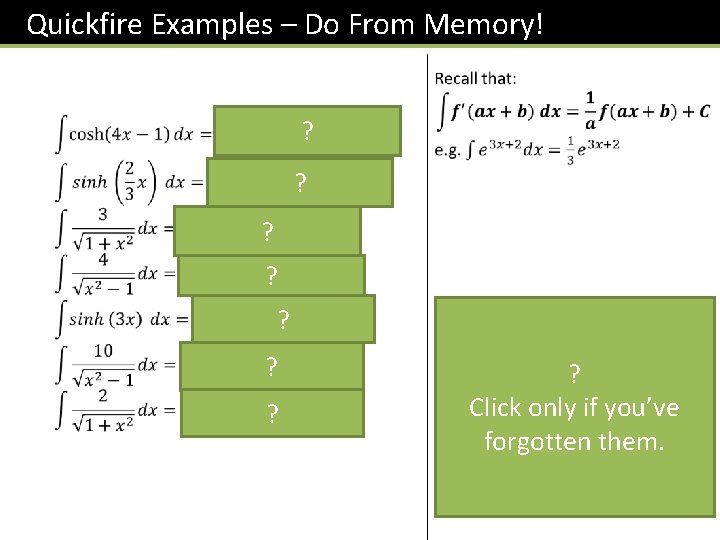 Quickfire Examples – Do From Memory! ? ? ? ? ? Click only if