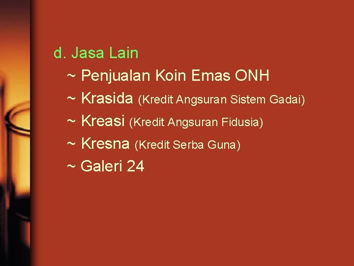 d. Jasa Lain ~ Penjualan Koin Emas ONH ~ Krasida (Kredit Angsuran Sistem Gadai)