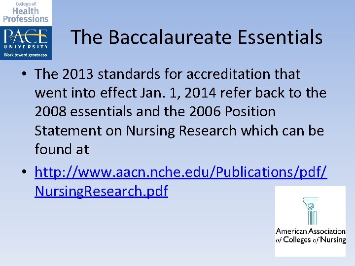 The Baccalaureate Essentials • The 2013 standards for accreditation that went into effect Jan.