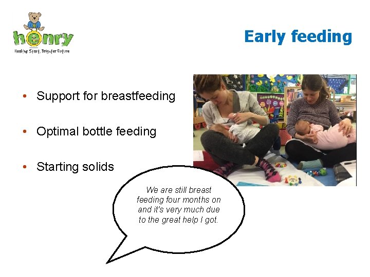 Early feeding he takes such time and gives really good practical advice and we