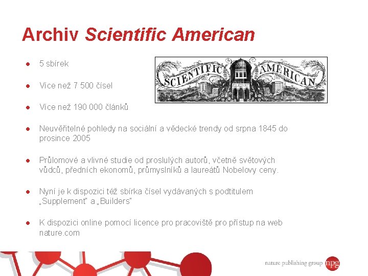 Archiv Scientific American ● 5 sbírek ● Více než 7 500 čísel ● Více