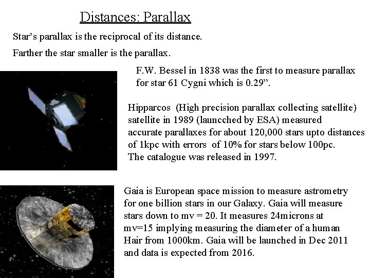 Distances: Parallax Star’s parallax is the reciprocal of its distance. Farther the star smaller