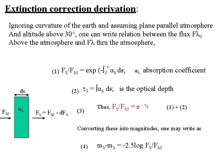 Extinction correction derivation: Ignoring curvature of the earth and assuming plane parallel atmosphere And