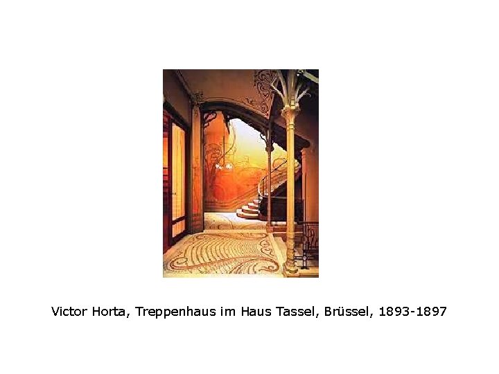 Victor Horta, Treppenhaus im Haus Tassel, Brüssel, 1893 -1897 