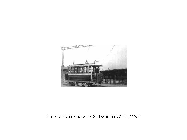 Erste elektrische Straßenbahn in Wien, 1897 