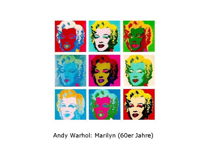 Andy Warhol: Marilyn (60 er Jahre) 