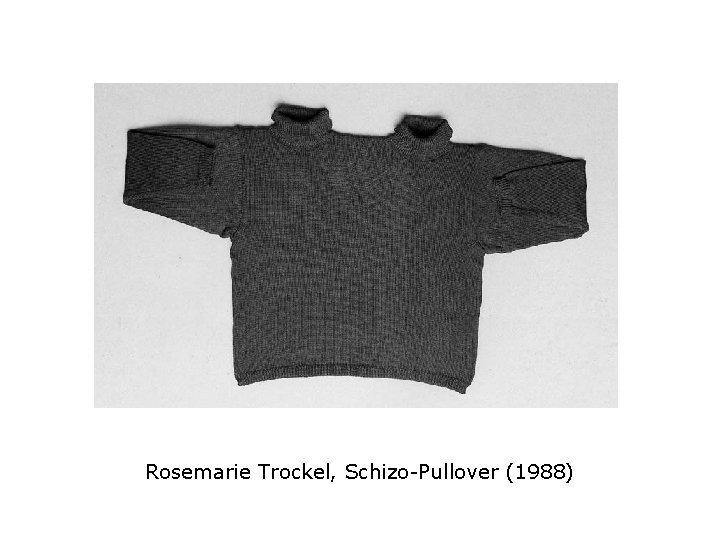 Rosemarie Trockel, Schizo-Pullover (1988) 