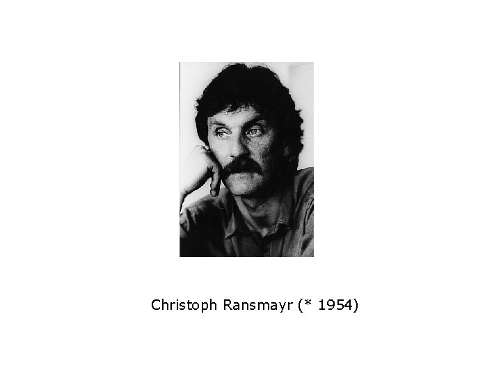 Christoph Ransmayr (* 1954) 