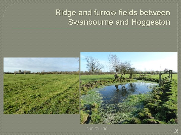 Ridge and furrow fields between Swanbourne and Hoggeston CNR 27/11/10 26 