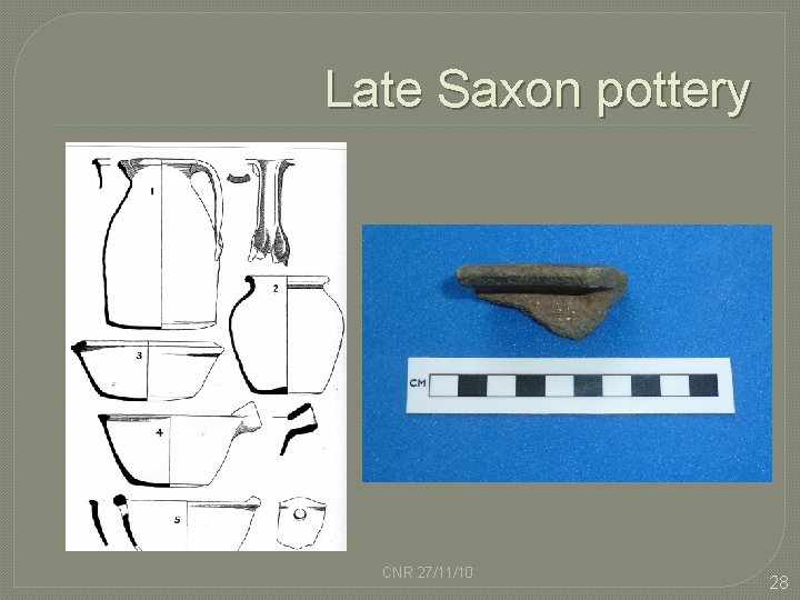 Late Saxon pottery CNR 27/11/10 28 