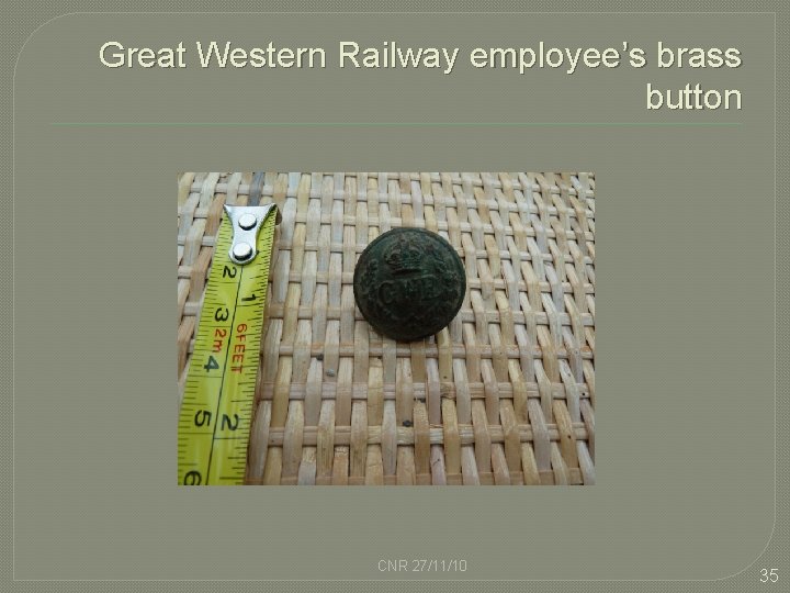Great Western Railway employee’s brass button CNR 27/11/10 35 