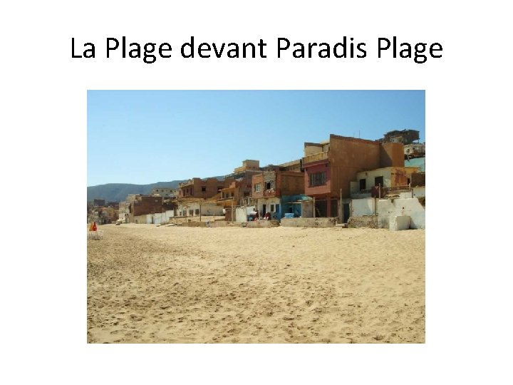 La Plage devant Paradis Plage 