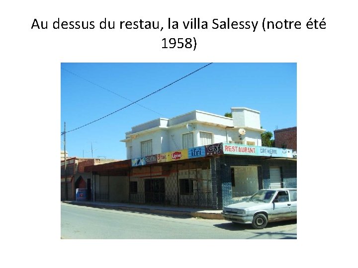 Au dessus du restau, la villa Salessy (notre été 1958) 