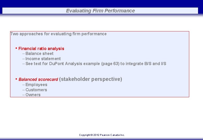 Evaluating Firm Performance Two approaches for evaluating firm performance • Financial ratio analysis –