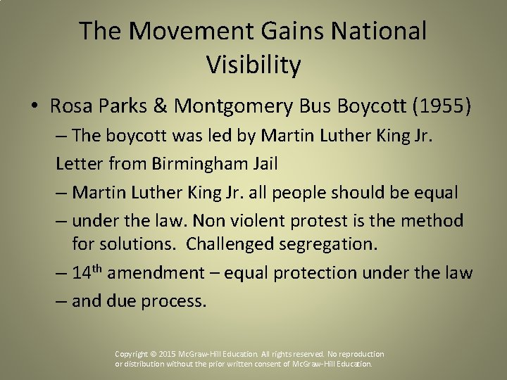 The Movement Gains National Visibility • Rosa Parks & Montgomery Bus Boycott (1955) –