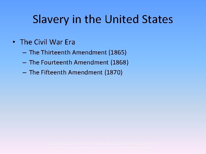 Slavery in the United States • The Civil War Era – The Thirteenth Amendment