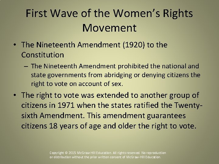 First Wave of the Women’s Rights Movement • The Nineteenth Amendment (1920) to the