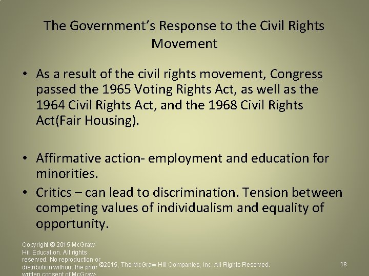 The Government’s Response to the Civil Rights Movement • As a result of the