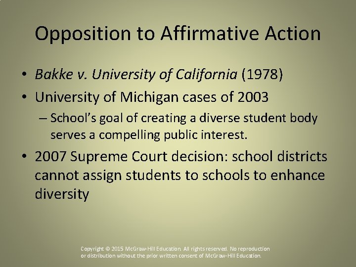 Opposition to Affirmative Action • Bakke v. University of California (1978) • University of