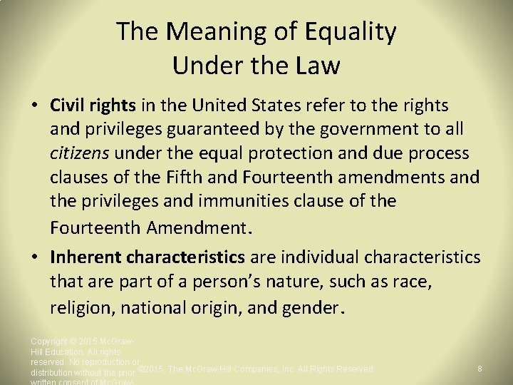 The Meaning of Equality Under the Law • Civil rights in the United States