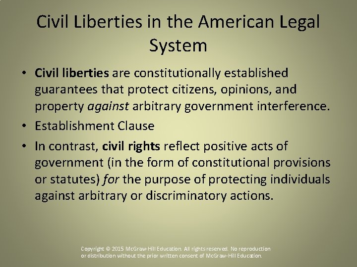 Civil Liberties in the American Legal System • Civil liberties are constitutionally established guarantees