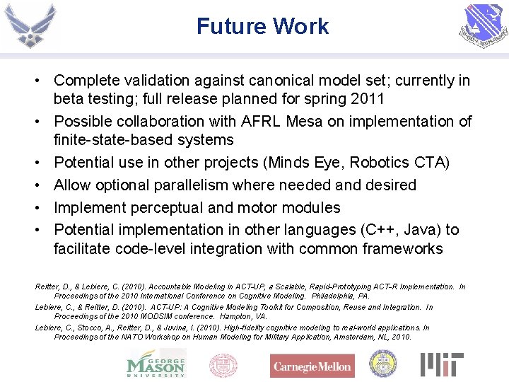 Future Work • Complete validation against canonical model set; currently in beta testing; full