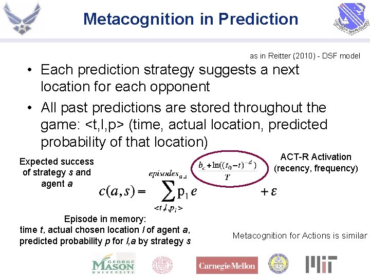 Metacognition in Prediction as in Reitter (2010) - DSF model • Each prediction strategy