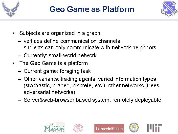 Geo Game as Platform • Subjects are organized in a graph – vertices define