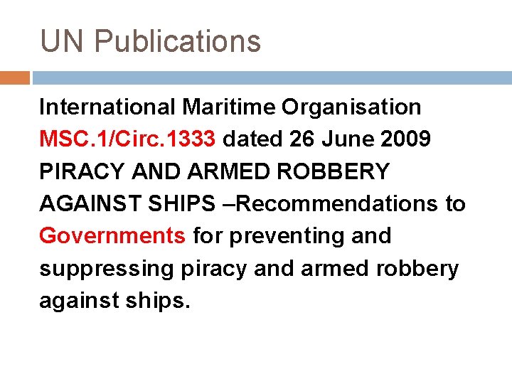 UN Publications International Maritime Organisation MSC. 1/Circ. 1333 dated 26 June 2009 PIRACY AND