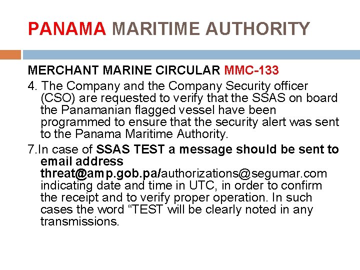 PANAMA MARITIME AUTHORITY MERCHANT MARINE CIRCULAR MMC-133 4. The Company and the Company Security