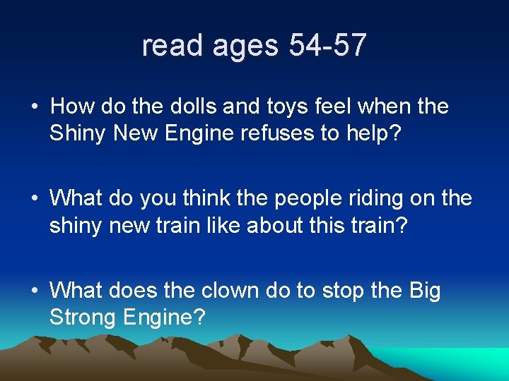 read ages 54 -57 • How do the dolls and toys feel when the