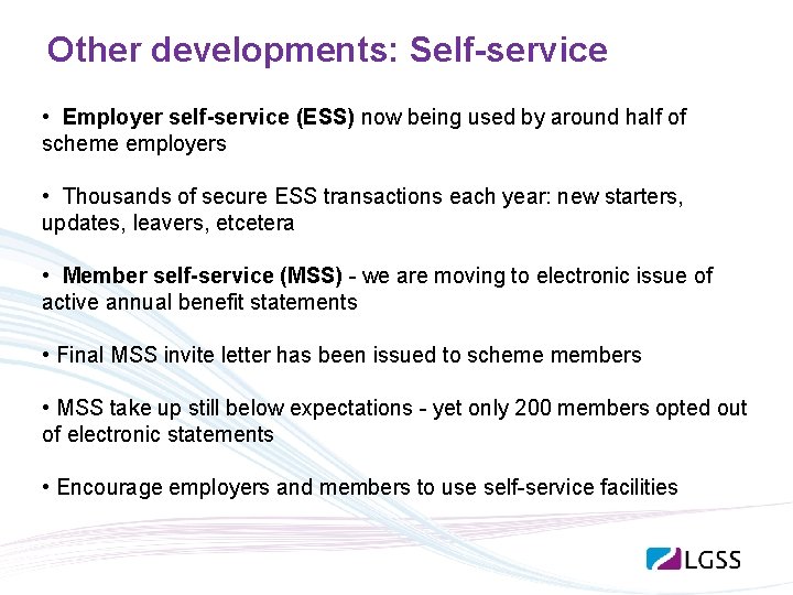Other developments: Self-service • Employer self-service (ESS) now being used by around half of