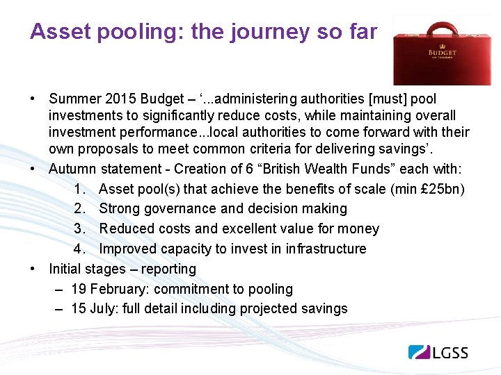 Asset pooling: the journey so far • Summer 2015 Budget – ‘. . .