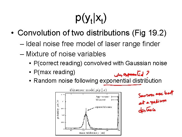 p(yt|xt) • Convolution of two distributions (Fig 19. 2) – Ideal noise free model