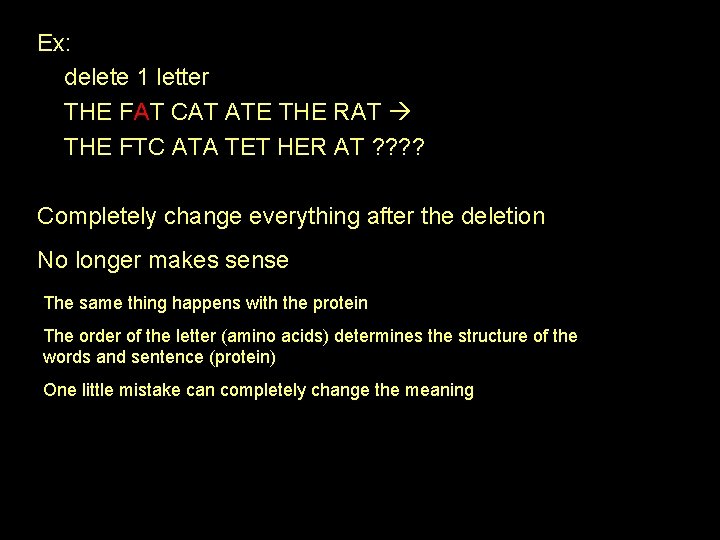 Ex: delete 1 letter THE FAT CAT ATE THE RAT THE FTC ATA TET