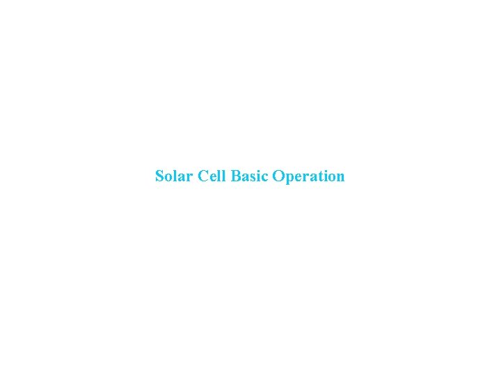 Solar Cell Basic Operation 