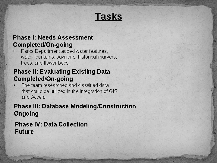 Tasks Phase I: Needs Assessment Completed/On-going • Parks Department added water features, water fountains,