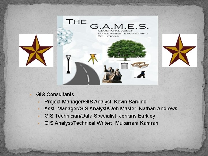  • GIS Consultants • Project Manager/GIS Analyst: Kevin Sardino • Asst. Manager/GIS Analyst/Web