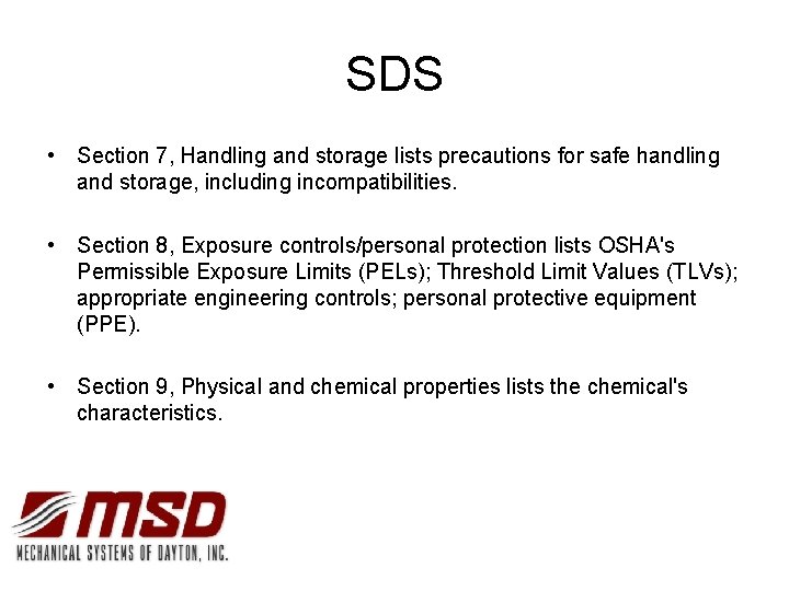 SDS • Section 7, Handling and storage lists precautions for safe handling and storage,