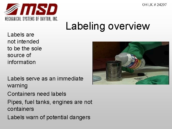 Labels are not intended to be the sole source of information Labeling overview Labels