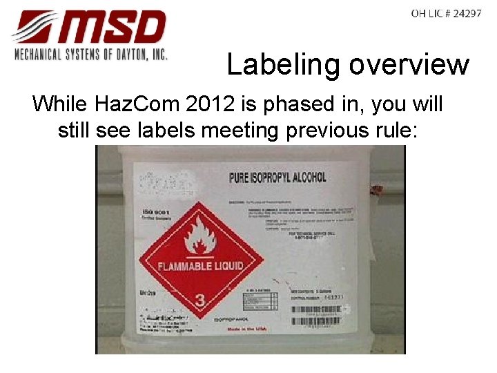 Labeling overview While Haz. Com 2012 is phased in, you will still see labels