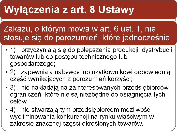 Wyłączenia z art. 8 Ustawy Zakazu, o którym mowa w art. 6 ust. 1,