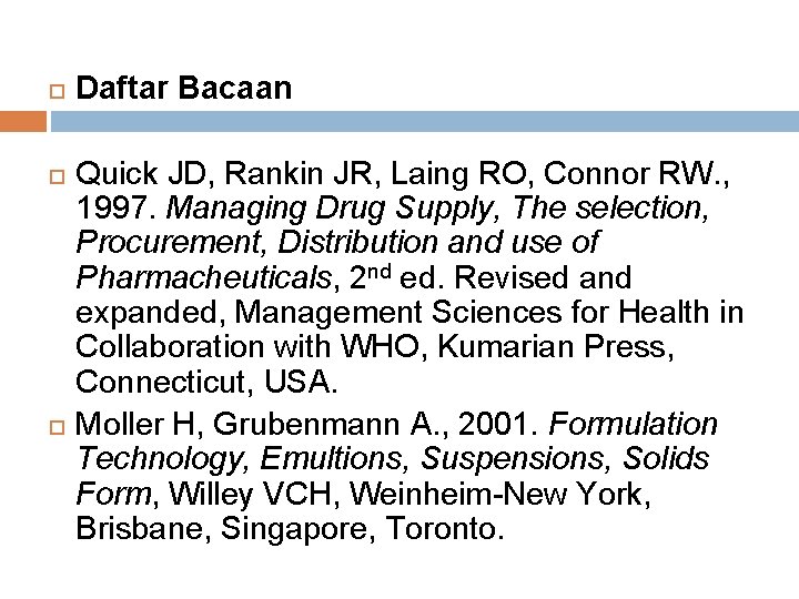  Daftar Bacaan Quick JD, Rankin JR, Laing RO, Connor RW. , 1997. Managing