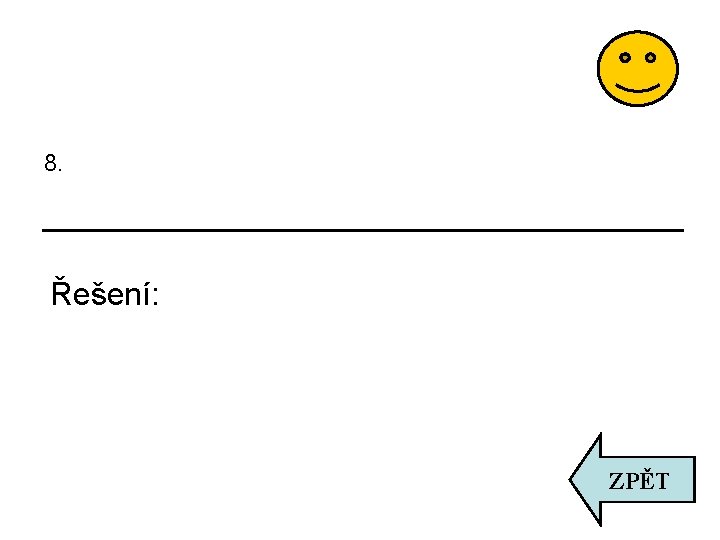 8. Řešení: ZPĚT 