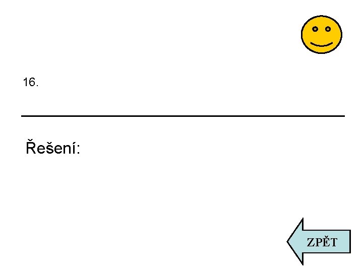 16. Řešení: ZPĚT 