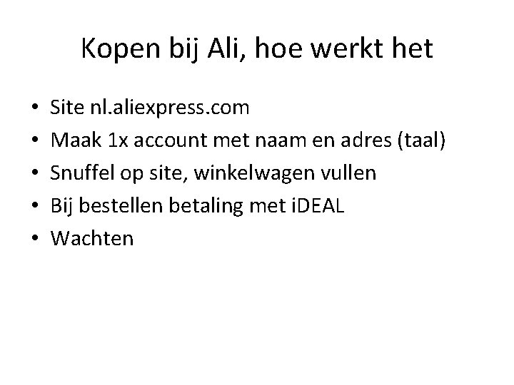 Kopen bij Ali, hoe werkt het • • • Site nl. aliexpress. com Maak
