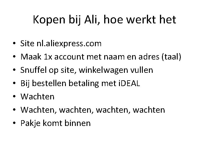 Kopen bij Ali, hoe werkt het • • Site nl. aliexpress. com Maak 1